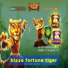 blaze fortune tiger